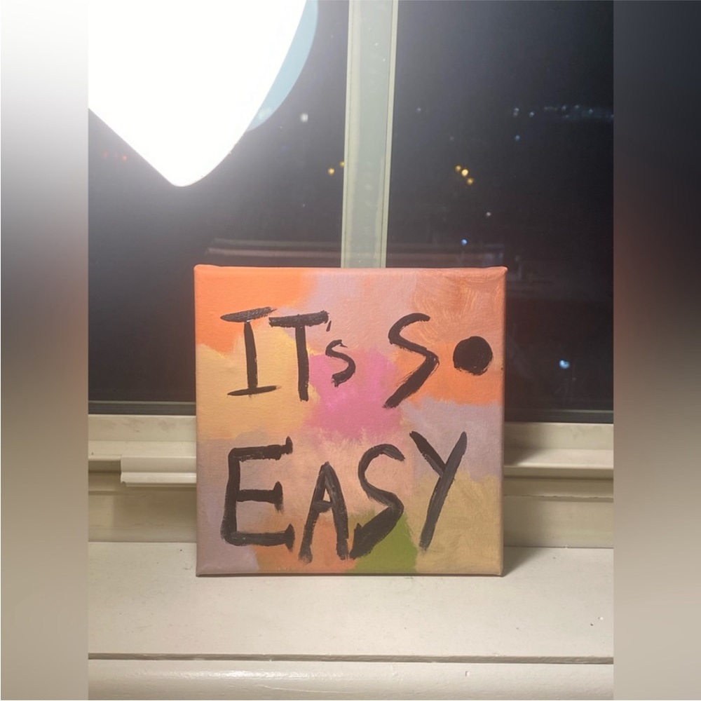 8*8 original art piece. Life is easy.